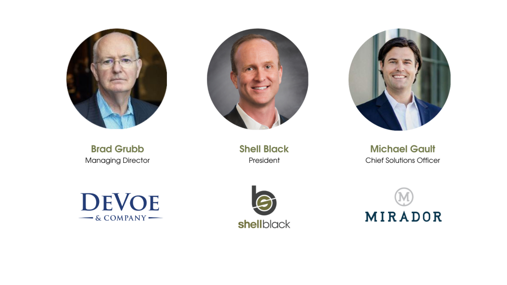 Webinar Panelists: Headshot of DeVoe Managing Director Brad Grubb wearing striped shirt and dark jacket. Headshot of ShellBlack President Shell Black wearing white shirt and dark jacket. Headshot of Mirador Chief Solutions Officer Michael Gault wearing white shirt and dark jacket.